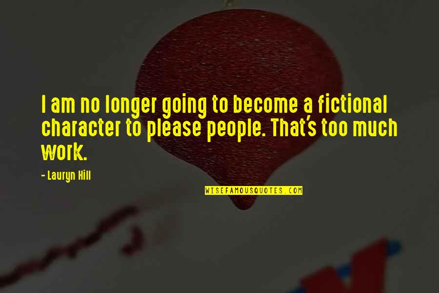 Lauryn Quotes By Lauryn Hill: I am no longer going to become a Lauryn Quotes By Lauryn Hill: I am no longer going to become a