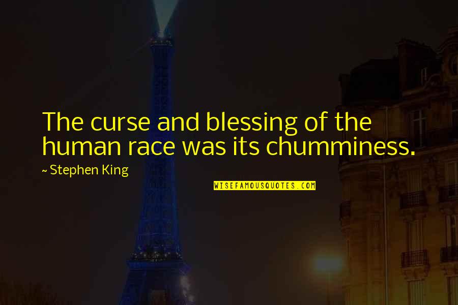 Lauston Quotes By Stephen King: The curse and blessing of the human race Lauston Quotes By Stephen King: The curse and blessing of the human race