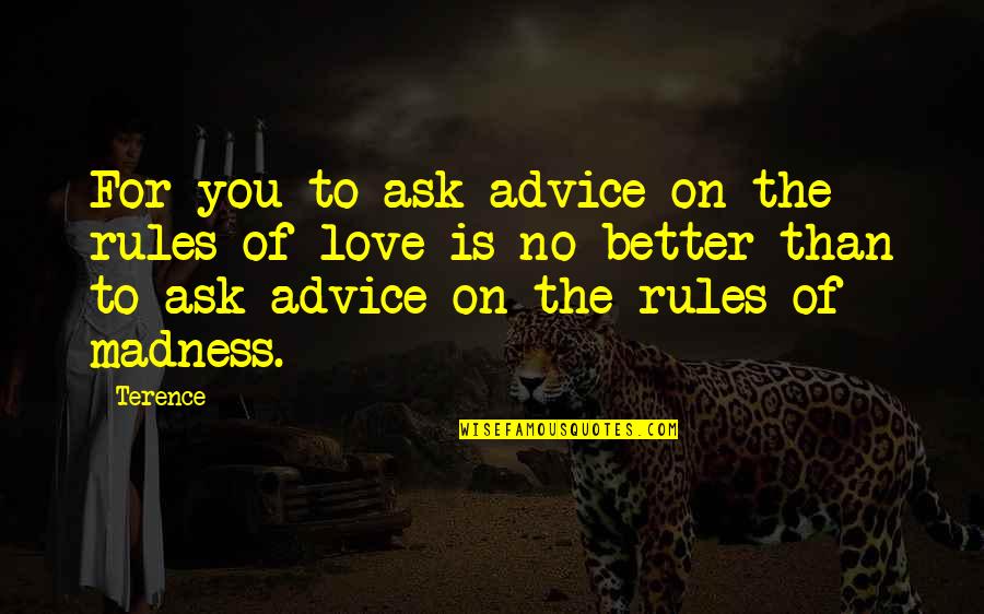 Lautier Aluminium Quotes By Terence: For you to ask advice on the rules Lautier Aluminium Quotes By Terence: For you to ask advice on the rules