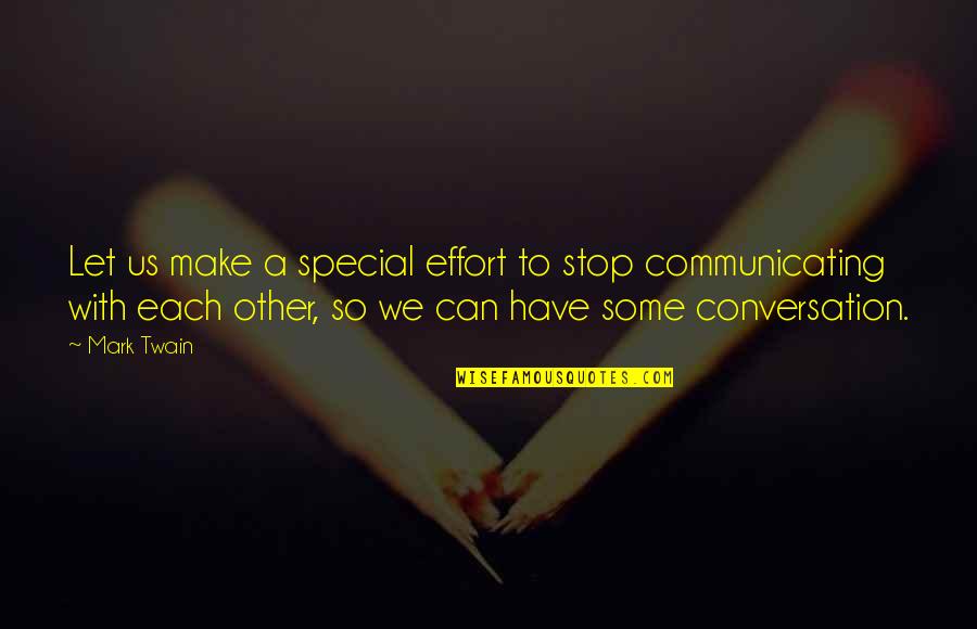 Lauwencia Quotes By Mark Twain: Let us make a special effort to stop Lauwencia Quotes By Mark Twain: Let us make a special effort to stop