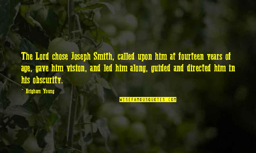 Lava Stone Quotes By Brigham Young: The Lord chose Joseph Smith, called upon him