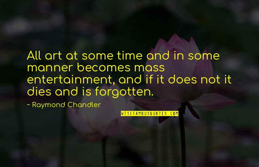 Lavandou Quotes By Raymond Chandler: All art at some time and in some