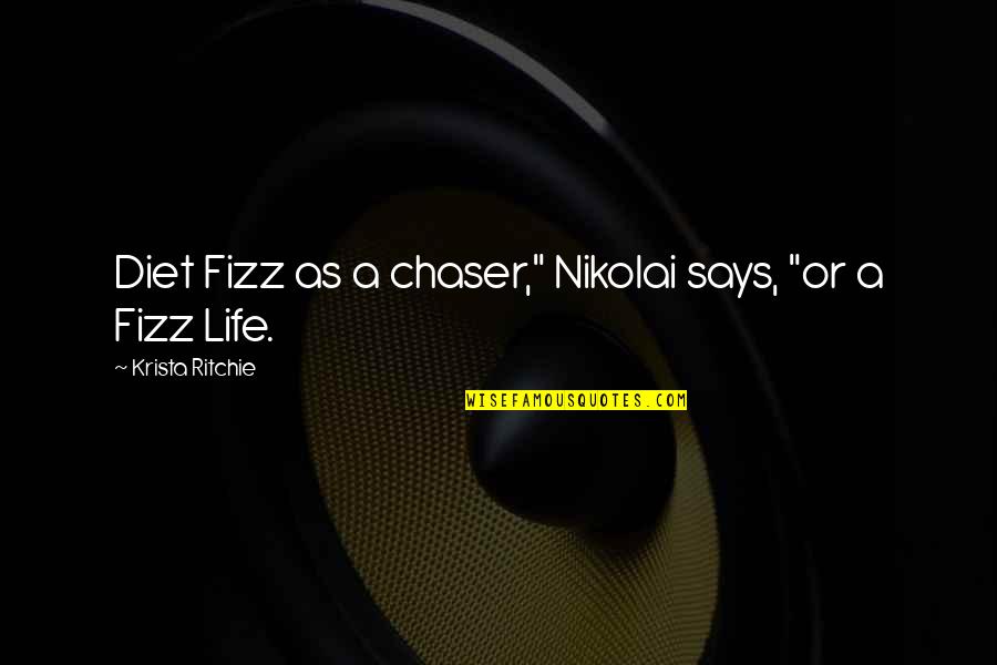 Lavanya Chandrashekar Quotes By Krista Ritchie: Diet Fizz as a chaser," Nikolai says, "or Lavanya Chandrashekar Quotes By Krista Ritchie: Diet Fizz as a chaser," Nikolai says, "or
