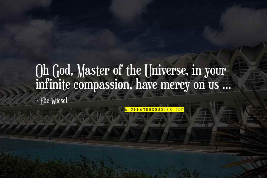 Lavender Color Quotes By Elie Wiesel: Oh God, Master of the Universe, in your