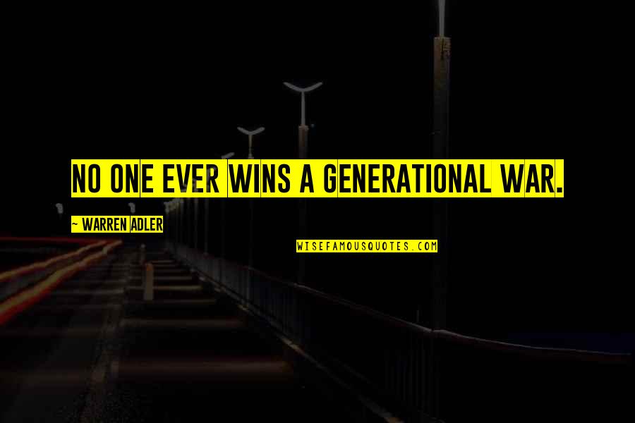 Lavenders La Quotes By Warren Adler: No one ever wins a generational war.