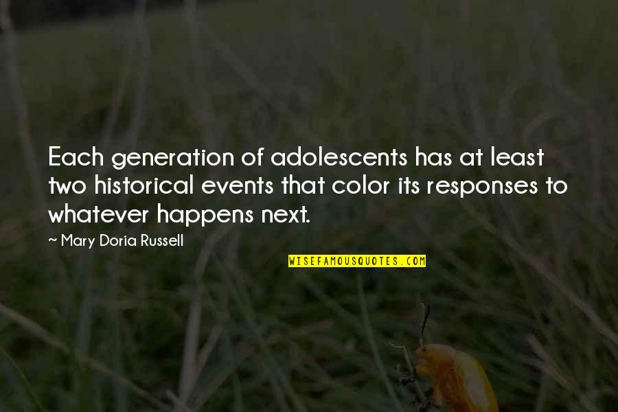 Lavenir Verviers Quotes By Mary Doria Russell: Each generation of adolescents has at least two