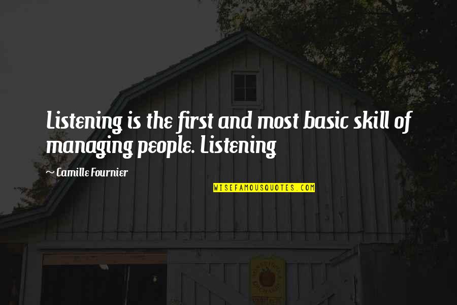 Laventure Du Quotes By Camille Fournier: Listening is the first and most basic skill Laventure Du Quotes By Camille Fournier: Listening is the first and most basic skill