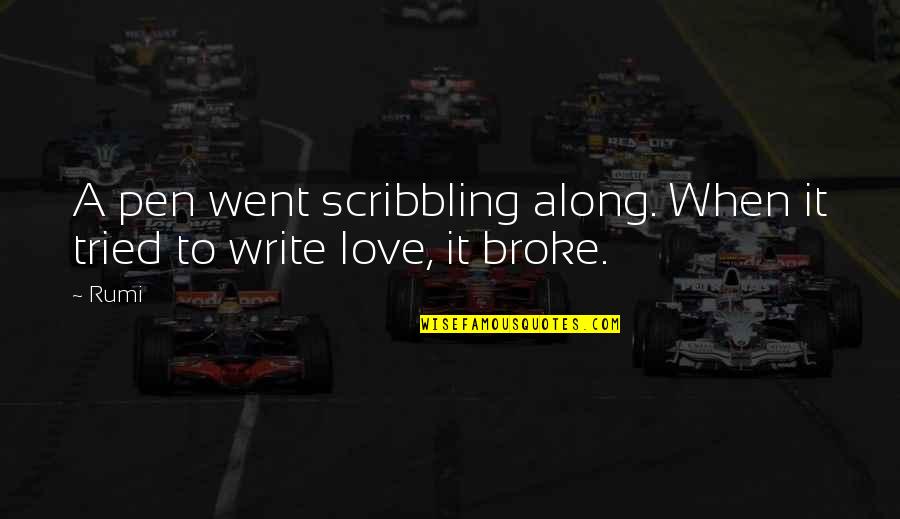 Laventure Mysterieuse Quotes By Rumi: A pen went scribbling along. When it tried