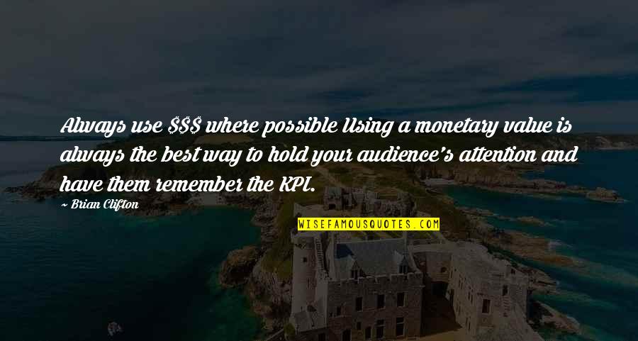 Lavessence Quotes By Brian Clifton: Always use $$$ where possible Using a monetary Lavessence Quotes By Brian Clifton: Always use $$$ where possible Using a monetary