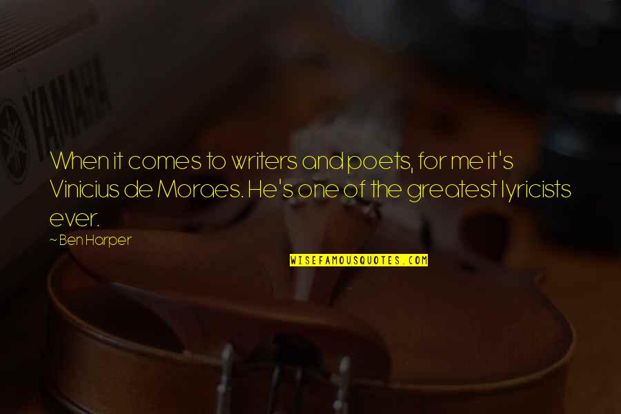 Lavigne Group Quotes By Ben Harper: When it comes to writers and poets, for Lavigne Group Quotes By Ben Harper: When it comes to writers and poets, for