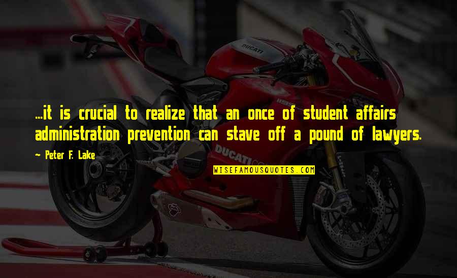Law And Lawyers Quotes By Peter F. Lake: ...it is crucial to realize that an once