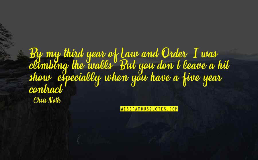 Law And Order Quotes By Chris Noth: By my third year of Law and Order, Law And Order Quotes By Chris Noth: By my third year of Law and Order,