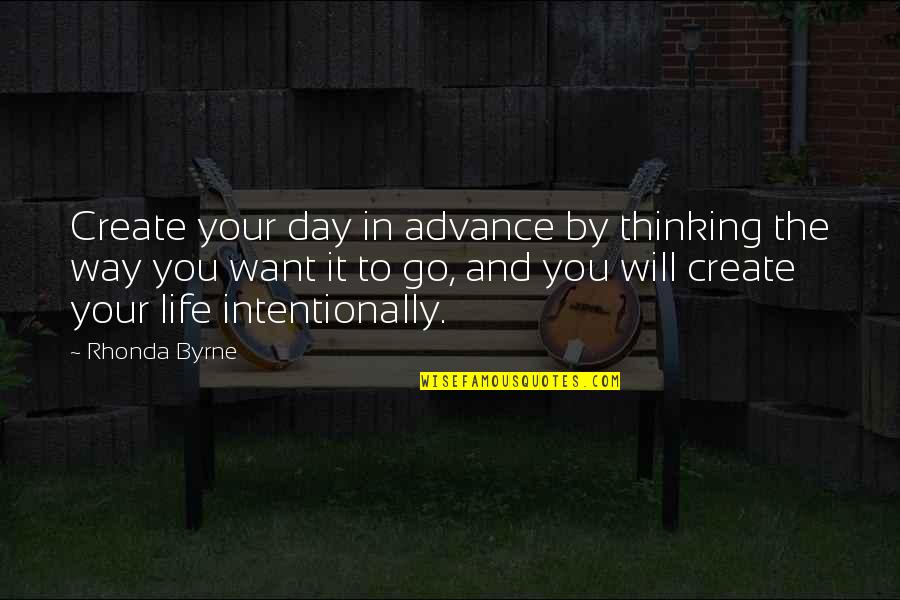 Law Day Quotes By Rhonda Byrne: Create your day in advance by thinking the