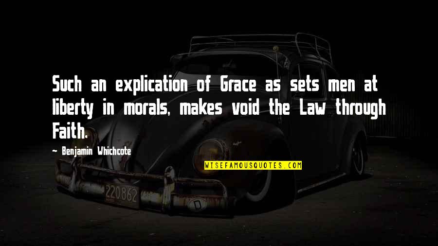 Law Of Liberty Quotes By Benjamin Whichcote: Such an explication of Grace as sets men