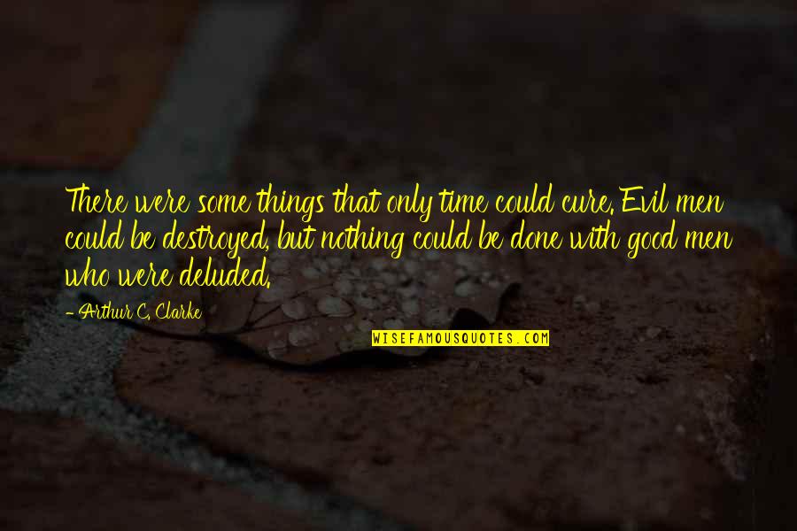 Law Of Manifestation Quotes By Arthur C. Clarke: There were some things that only time could