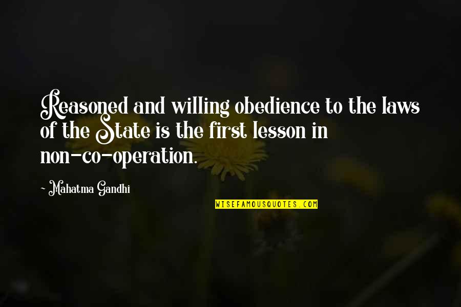Law State Quotes By Mahatma Gandhi: Reasoned and willing obedience to the laws of Law State Quotes By Mahatma Gandhi: Reasoned and willing obedience to the laws of