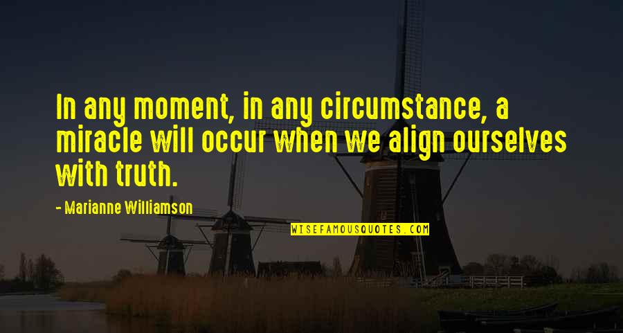 Law22 Quotes By Marianne Williamson: In any moment, in any circumstance, a miracle