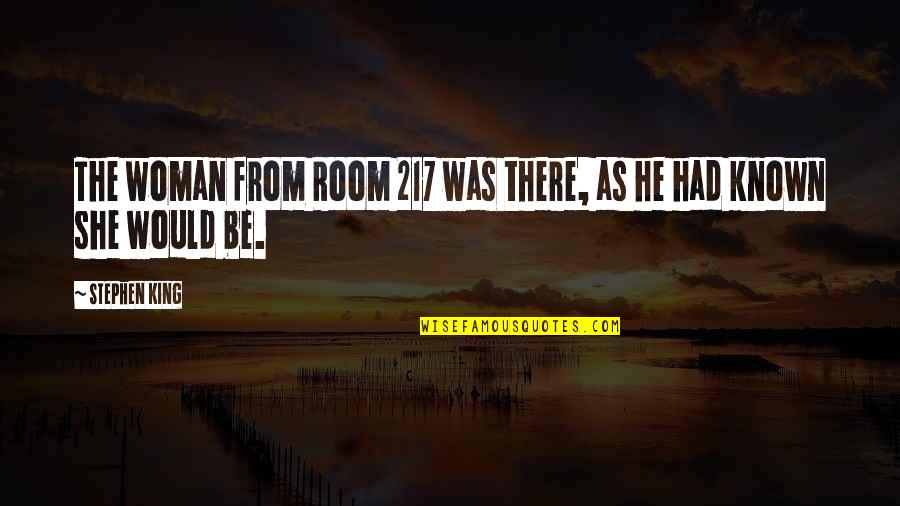 Lawfirm Quotes By Stephen King: The woman from Room 217 was there, as