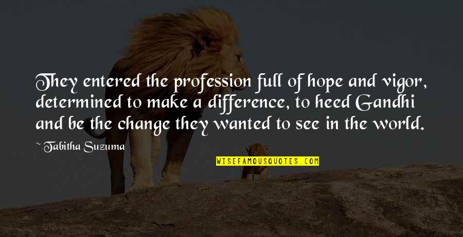 Lawn Mower Quotes And Quotes By Tabitha Suzuma: They entered the profession full of hope and Lawn Mower Quotes And Quotes By Tabitha Suzuma: They entered the profession full of hope and