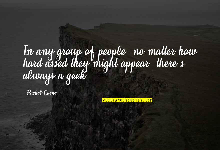 Lawrence Venuti Quotes By Rachel Caine: In any group of people, no matter how Lawrence Venuti Quotes By Rachel Caine: In any group of people, no matter how