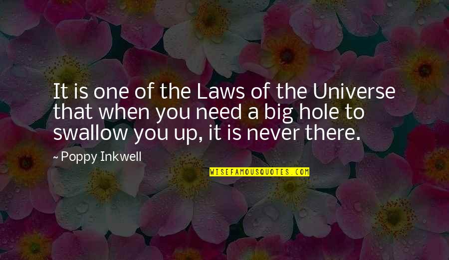 Laws Of The Universe Quotes By Poppy Inkwell: It is one of the Laws of the