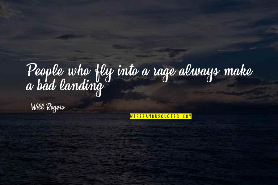 Laws Theories Quotes By Will Rogers: People who fly into a rage always make Laws Theories Quotes By Will Rogers: People who fly into a rage always make