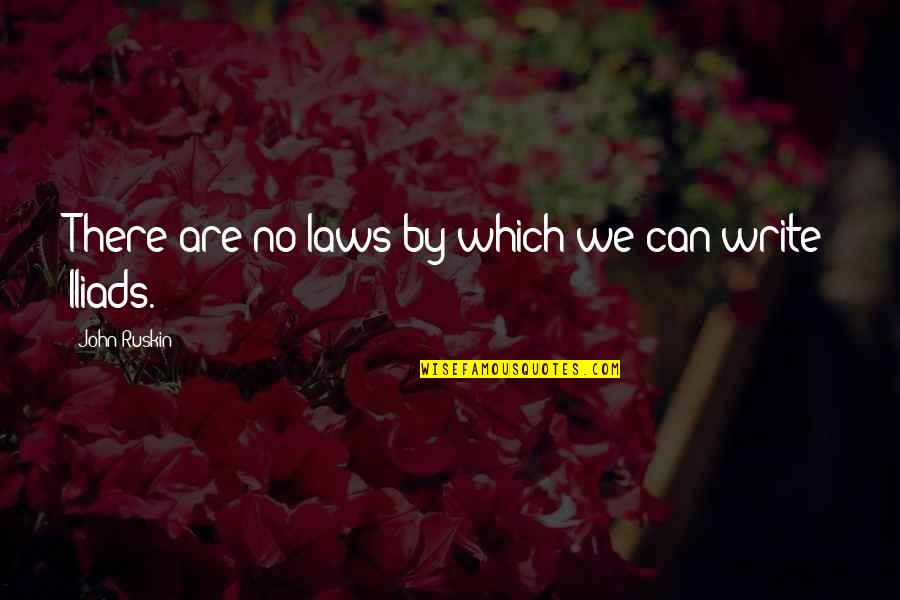 Laws Which Quotes By John Ruskin: There are no laws by which we can Laws Which Quotes By John Ruskin: There are no laws by which we can