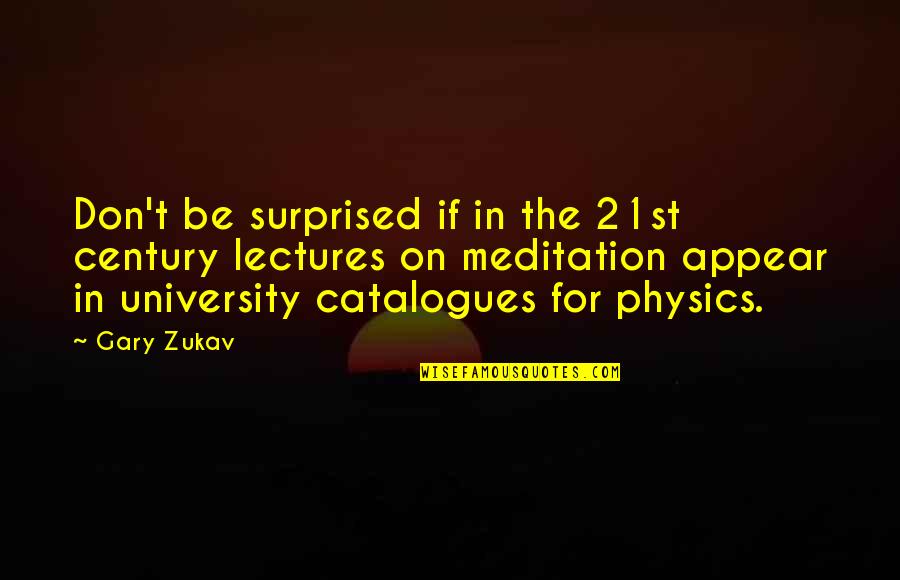 Lawsons Landing Quotes By Gary Zukav: Don't be surprised if in the 21st century Lawsons Landing Quotes By Gary Zukav: Don't be surprised if in the 21st century