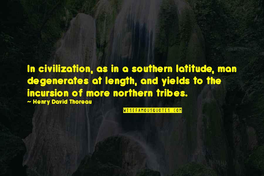 Lawton Chiles Quotes By Henry David Thoreau: In civilization, as in a southern latitude, man