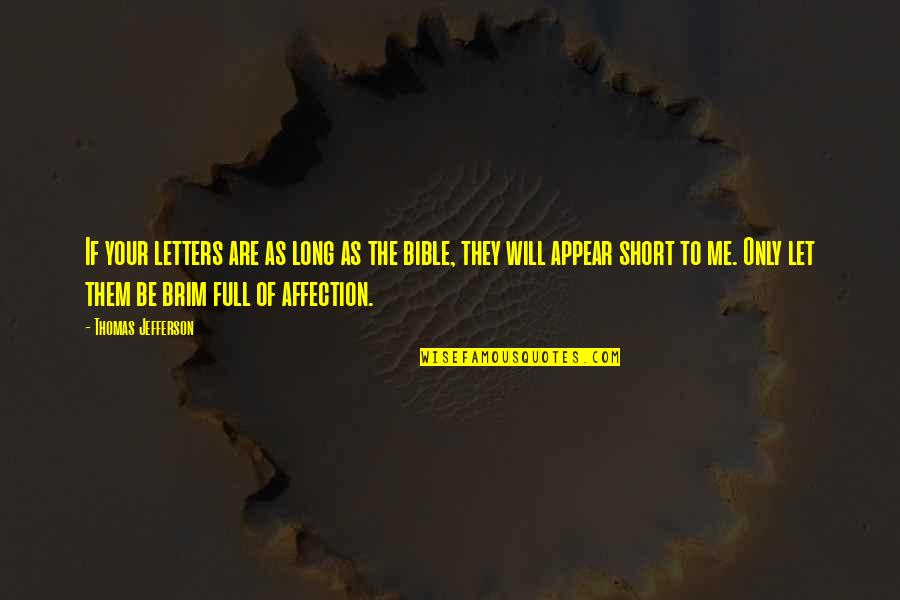 Lawwell Bicycle Quotes By Thomas Jefferson: If your letters are as long as the Lawwell Bicycle Quotes By Thomas Jefferson: If your letters are as long as the