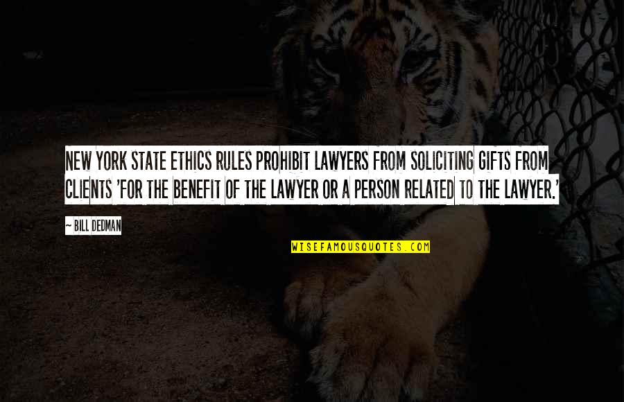 Lawyers And Ethics Quotes By Bill Dedman: New York state ethics rules prohibit lawyers from
