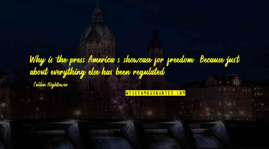 Laxdale Quotes By Cullen Hightower: Why is the press America's showcase for freedom?