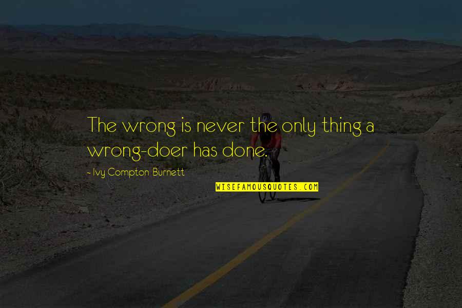 Laxenburg Quotes By Ivy Compton-Burnett: The wrong is never the only thing a Laxenburg Quotes By Ivy Compton-Burnett: The wrong is never the only thing a
