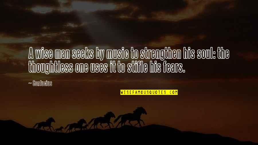 Lay Down And Relax Quotes By Confucius: A wise man seeks by music to strengthen Lay Down And Relax Quotes By Confucius: A wise man seeks by music to strengthen