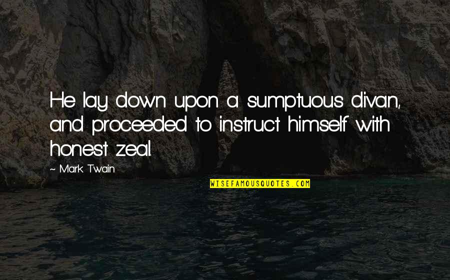 Lay Quotes By Mark Twain: He lay down upon a sumptuous divan, and