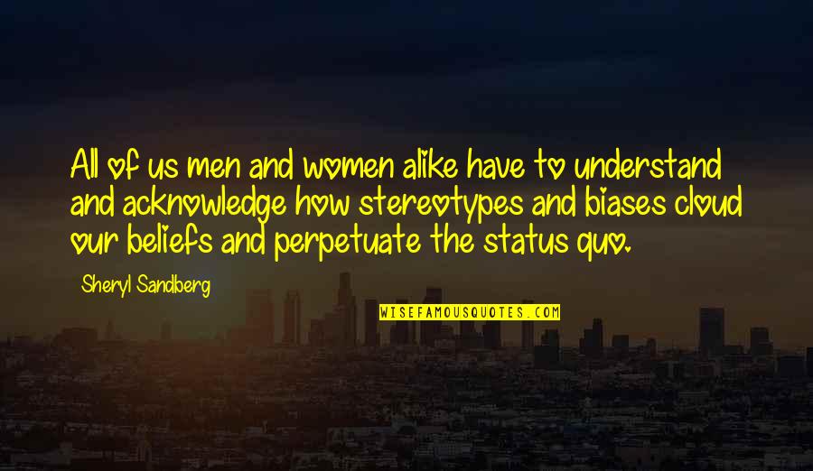 Layak Quotes By Sheryl Sandberg: All of us men and women alike have Layak Quotes By Sheryl Sandberg: All of us men and women alike have
