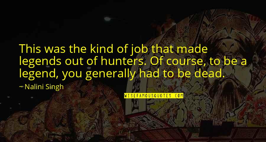 Layer The Boutique Quotes By Nalini Singh: This was the kind of job that made Layer The Boutique Quotes By Nalini Singh: This was the kind of job that made