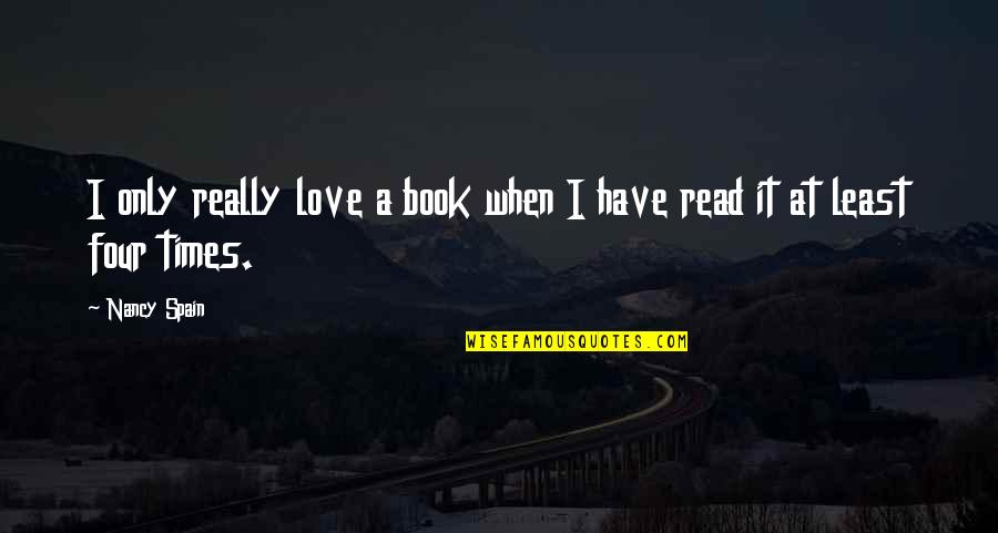 Layfon Alseif Quotes By Nancy Spain: I only really love a book when I