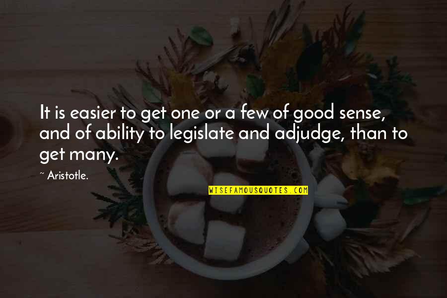 Lazar Markovic Quotes By Aristotle.: It is easier to get one or a