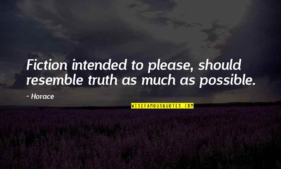 Lazariuc La Quotes By Horace: Fiction intended to please, should resemble truth as