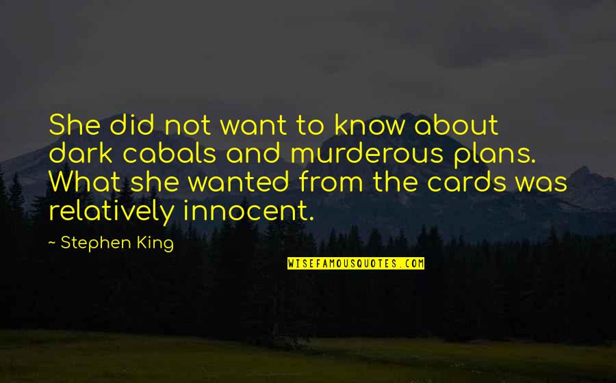 Lazetic Quotes By Stephen King: She did not want to know about dark