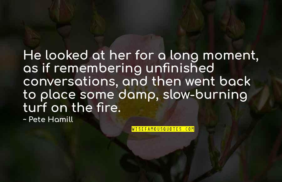 Lazopoulos Video Quotes By Pete Hamill: He looked at her for a long moment, Lazopoulos Video Quotes By Pete Hamill: He looked at her for a long moment,