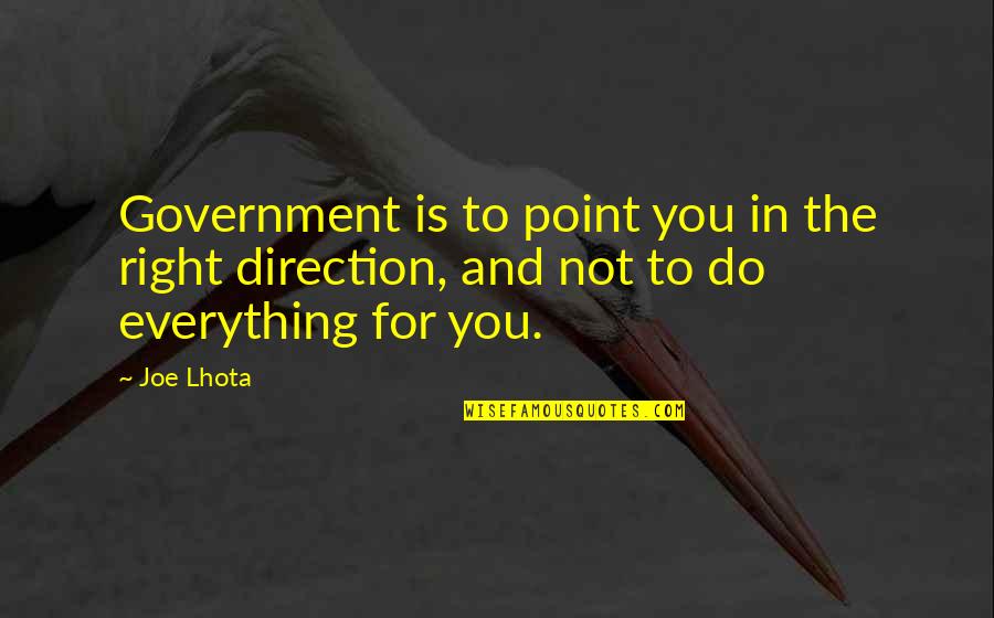 Lazul Quotes By Joe Lhota: Government is to point you in the right