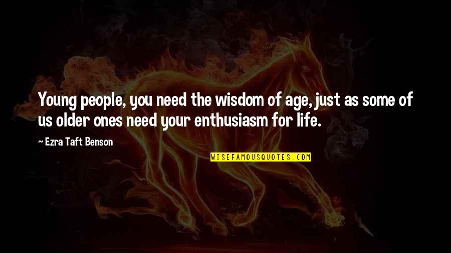 Lazure Terraria Quotes By Ezra Taft Benson: Young people, you need the wisdom of age, Lazure Terraria Quotes By Ezra Taft Benson: Young people, you need the wisdom of age,