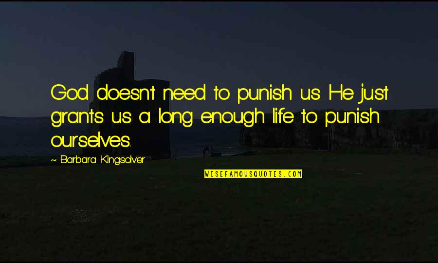 Lazy Job Quotes By Barbara Kingsolver: God doesn't need to punish us. He just