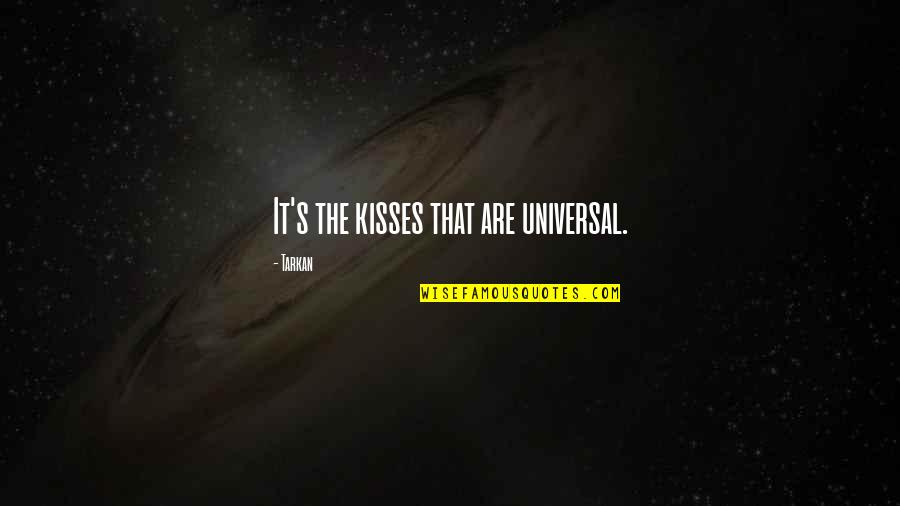 Lazy Monday Quotes By Tarkan: It's the kisses that are universal.
