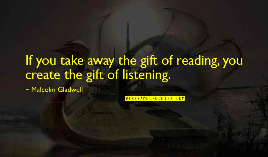 Lazzarini Shooting Quotes By Malcolm Gladwell: If you take away the gift of reading, Lazzarini Shooting Quotes By Malcolm Gladwell: If you take away the gift of reading,