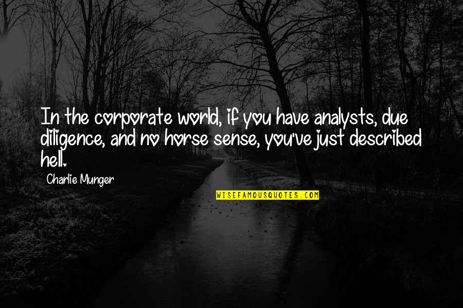 Lbs To Kg Quotes By Charlie Munger: In the corporate world, if you have analysts, Lbs To Kg Quotes By Charlie Munger: In the corporate world, if you have analysts,