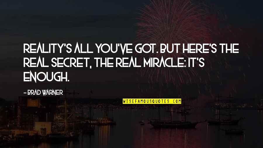 Lcd Monitor Quotes By Brad Warner: Reality's all you've got. But here's the real