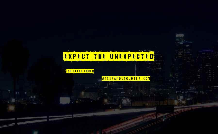 Lds Faith Quotes By Juliette Power: Expect the Unexpected Lds Faith Quotes By Juliette Power: Expect the Unexpected